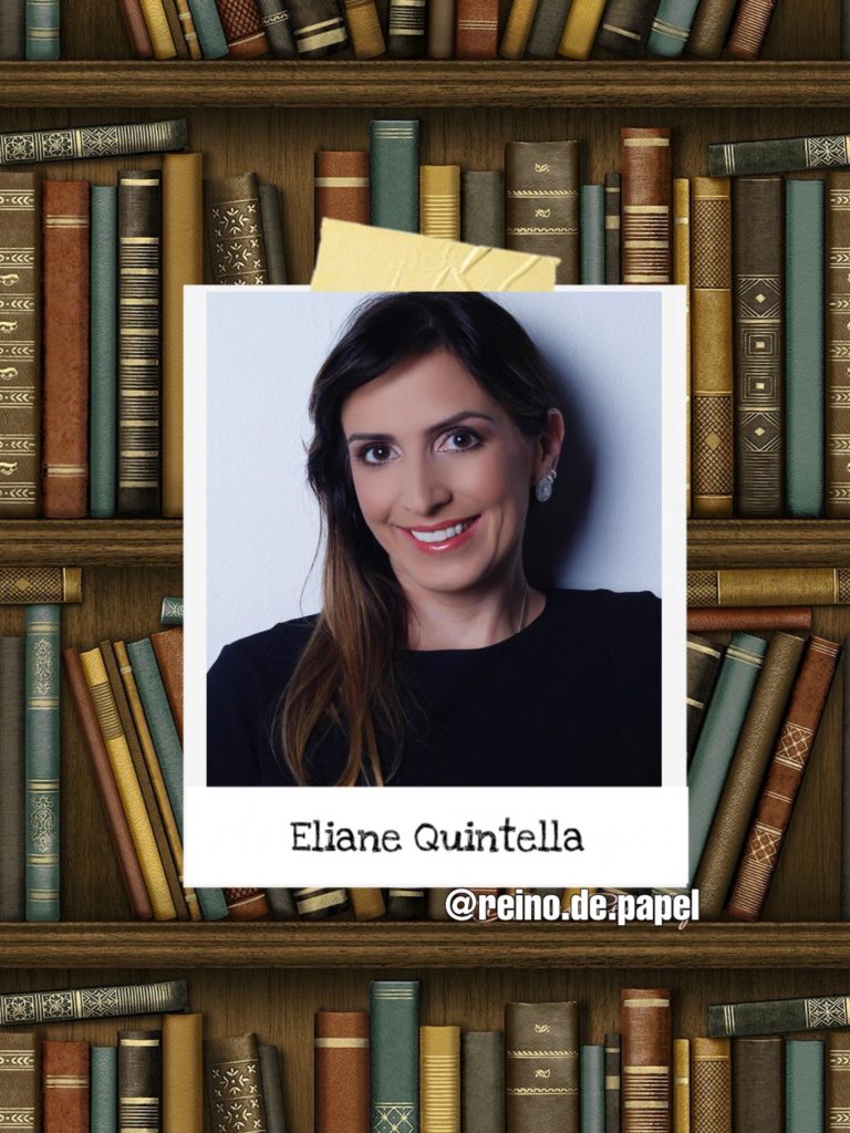Ao fundo estante cheia de livros. No centro foto da autora Eliane Quintella em formato polaroid, com o nome Eliane Quintella escrito na aba.