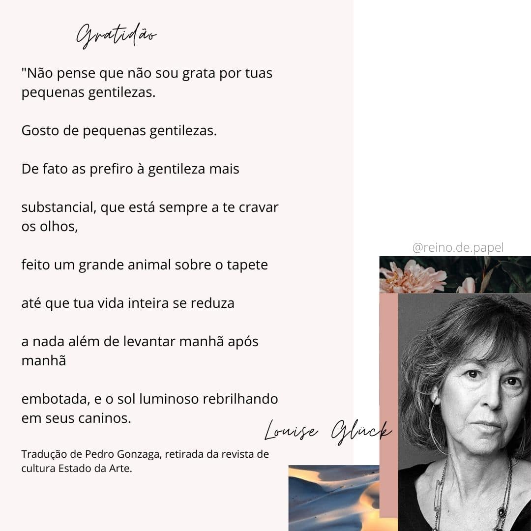 Poema "Gratidão" de Louise Gluck, ganhadora do Nobel de Literatura 2020.
